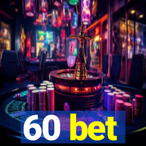 60 bet